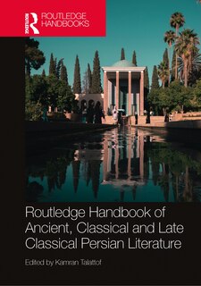 Couverture_Routledge Handbook of Ancient, Classical and Late Classical Persian Literature