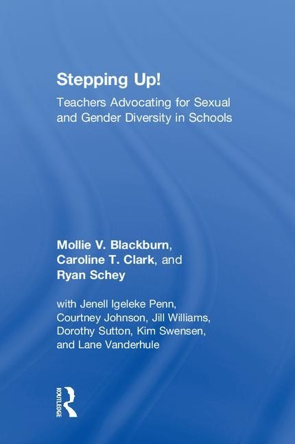 Stepping Up!: Teachers Advocating For Sexual And Gender Diversity In Schools