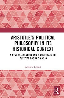 Front cover_Aristotle's Political Philosophy In Its Historical Context