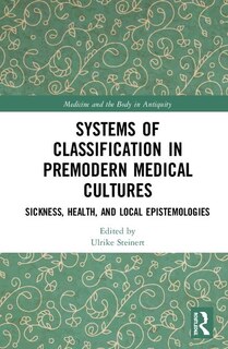 Front cover_Systems Of Classification In Premodern Medical Cultures