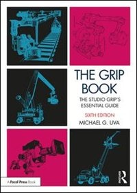 The Grip Book: The Studio Grip's Essential Guide