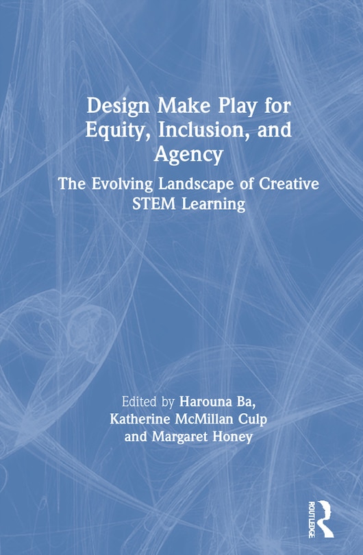 Front cover_Design Make Play for Equity, Inclusion, and Agency