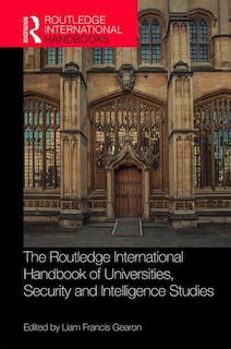 Front cover_Routledge International Handbook of Universities, Security and Intelligence Studies