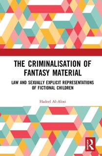 Front cover_Criminalisation of Fantasy Material