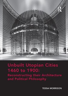 Front cover_Unbuilt Utopian Cities 1460 To 1900