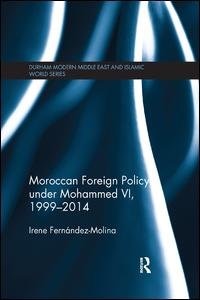 Front cover_Moroccan Foreign Policy Under Mohammed Vi, 1999-2014