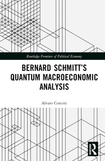Front cover_Bernard Schmitt's Quantum Macroeconomic Analysis