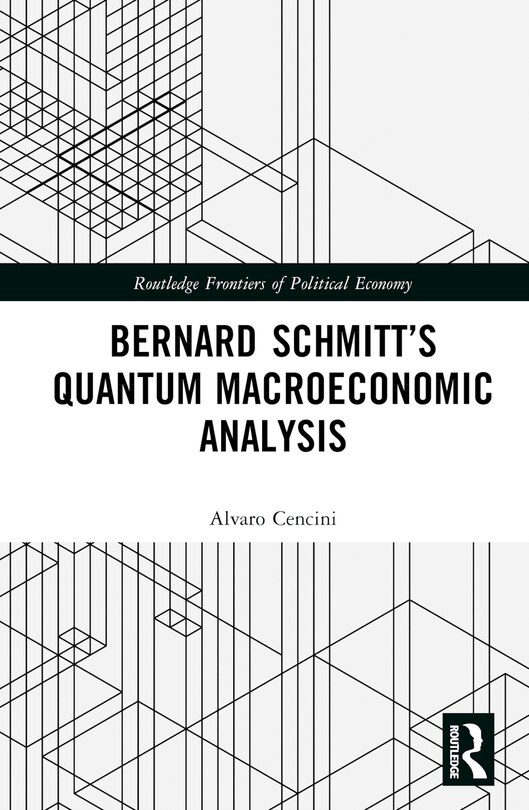 Front cover_Bernard Schmitt's Quantum Macroeconomic Analysis