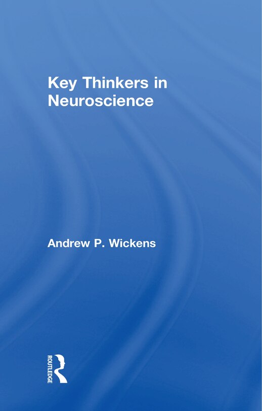 Front cover_Key Thinkers In Neuroscience