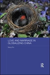 Couverture_Love And Marriage In Globalizing China