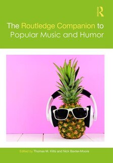 Front cover_The Routledge Companion To Popular Music And Humor