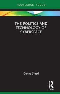 Couverture_Politics and Technology of Cyberspace