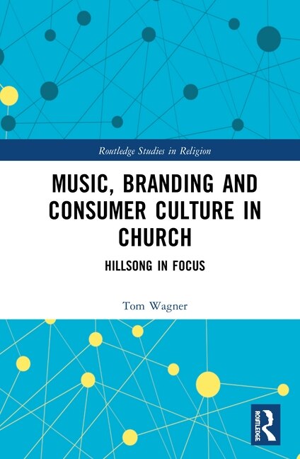 Couverture_Music, Branding and Consumer Culture in Church