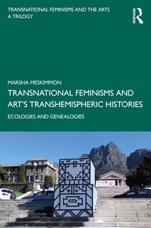 Front cover_Transnational Feminisms and Art's Transhemispheric Histories