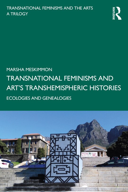 Front cover_Transnational Feminisms and Art's Transhemispheric Histories