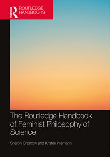 Couverture_The Routledge Handbook Of Feminist Philosophy Of Science