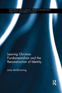 Front cover_Leaving Christian Fundamentalism And The Reconstruction Of Identity