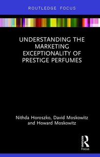 Front cover_Understanding The Marketing Exceptionality Of Prestige Perfumes