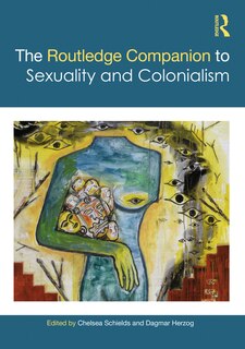 Front cover_The Routledge Companion To Sexuality And Colonialism