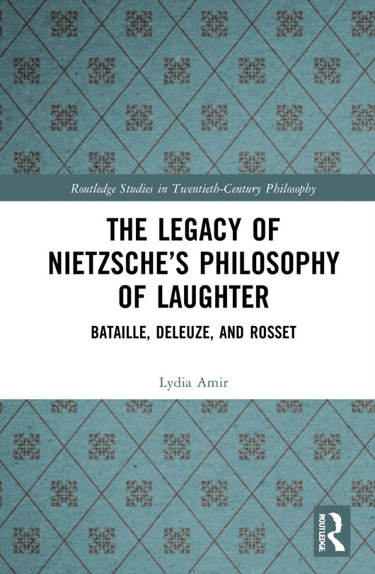 Couverture_The Legacy Of Nietzsche's Philosophy Of Laughter