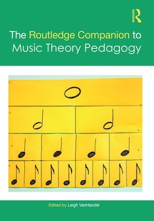 Front cover_The Routledge Companion to Music Theory Pedagogy