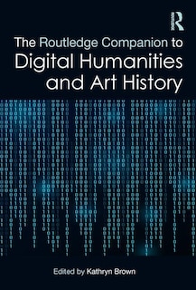 Front cover_The Routledge Companion to Digital Humanities and Art History