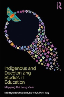 Front cover_Indigenous And Decolonizing Studies In Education