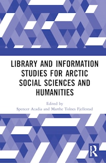 Front cover_Library And Information Studies For Arctic Social Sciences And Humanities