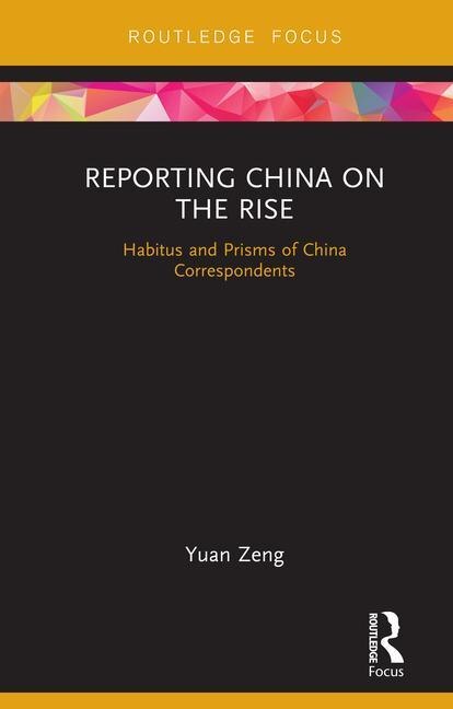 Front cover_Reporting China On The Rise