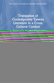 Front cover_Translation Of Contemporary Taiwan Literature In A Cross-cultural Context