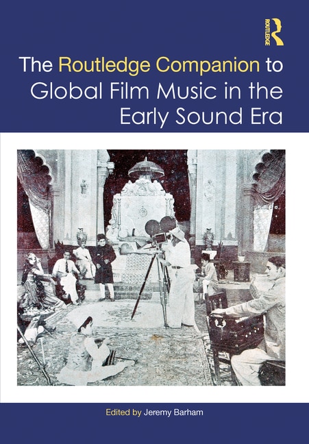 Front cover_The Routledge Companion to Global Film Music in the Early Sound Era
