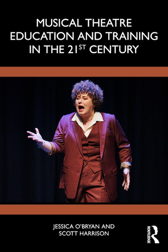 Front cover_Musical Theatre Education and Training in the 21st Century