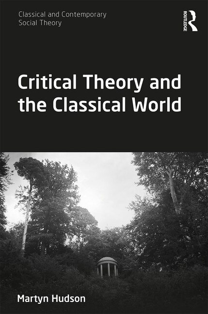 Front cover_Critical Theory And The Classical World
