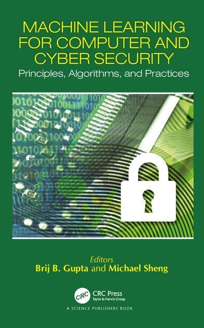 Front cover_Machine Learning For Computer And Cyber Security