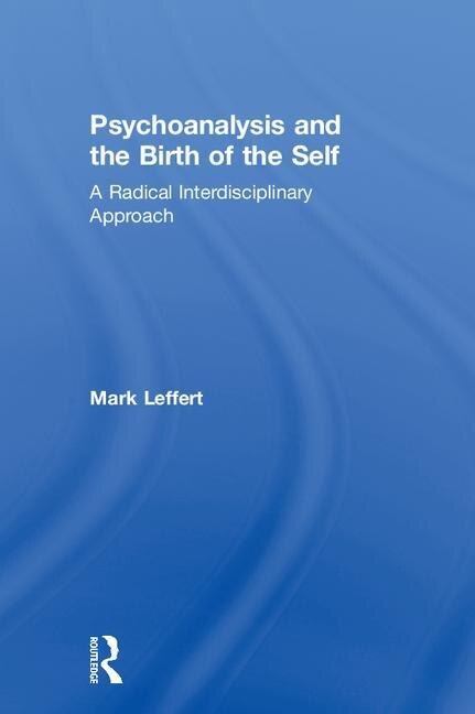Couverture_Psychoanalysis And The Birth Of The Self