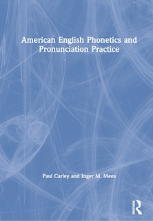 Front cover_American English Phonetics And Pronunciation Practice