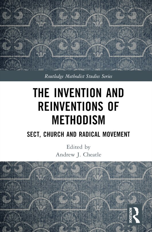 Front cover_The Invention and Reinventions of Methodism