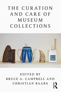 Front cover_The Curation And Care Of Museum Collections