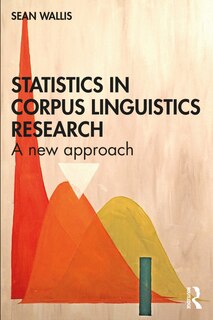 Front cover_Statistics In Corpus Linguistics Research