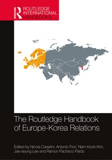 Front cover_The Routledge Handbook Of Europe-korea Relations