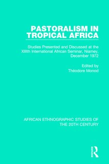 Front cover_Pastoralism in Tropical Africa