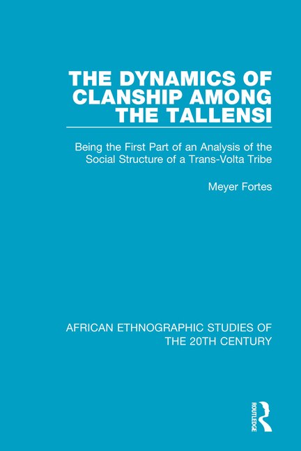 Couverture_The Dynamics Of Clanship Among The Tallensi