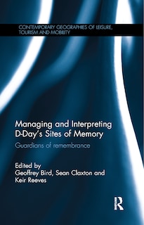 Couverture_Managing And Interpreting D-day's Sites Of Memory