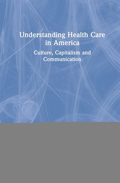 Couverture_Understanding Health Care In America