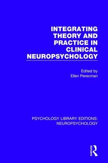 Couverture_Integrating Theory And Practice In Clinical Neuropsychology