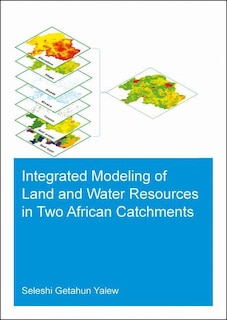 Couverture_Integrated Modeling Of Land And Water Resources In Two African Catchments