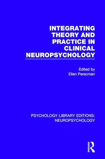 Couverture_Integrating Theory And Practice In Clinical Neuropsychology