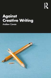 Couverture_Against Creative Writing