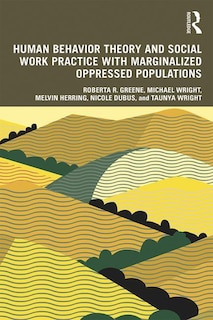 Couverture_Human Behavior Theory And Social Work Practice With Marginalized Oppressed Populations