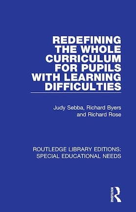 Redefining The Whole Curriculum For Pupils With Learning Difficulties